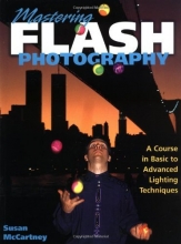Cover art for Mastering Flash Photography: A Course in Basic to Advanced Lighting Techniques