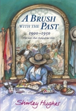 Cover art for A Brush With the Past: 1900 - 1950 The Years that Changed our Lives