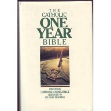 Cover art for Bible: Catholic One Year Bible - Entire Catholic Living Bible Arranged in 365 Daily Readings