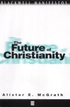 Cover art for The Future of Christianity (Wiley-Blackwell Manifestos)