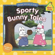 Cover art for Sporty Bunny Tales (Max and Ruby)