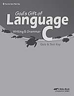 Cover art for God's Gift of Language C Writing & Grammar 6 QUIZ & TEST KEY (A Beka Book LANGUAGE SERIES)