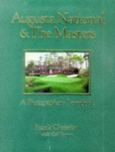 Cover art for Augusta National & the Masters: A Photographer's Scrapbook