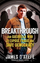Cover art for Breakthrough: Our Guerilla War to Expose Fraud and Save Democracy