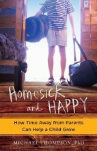 Cover art for Homesick and Happy: How Time Away from Parents Can Help a Child Grow