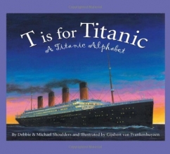 Cover art for T is for Titanic: A Titanic Alphabet (Sleeping Bear Alphabets)