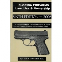 Cover art for Florida Firearms Law, Use & Ownership, 6th Edition