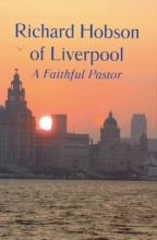 Cover art for Richard Hobson of Liverpool: A Faithful Pastor