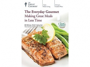 Cover art for The Great Courses: The Everyday Gourmet: Making Great Meals in Less Time