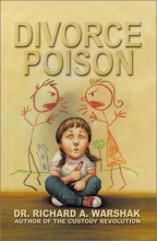 Cover art for Divorce Poison: Protecting the Parent-Child Bond from a Vindictive Ex