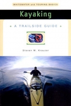Cover art for Kayaking: Whitewater and Touring Basics (A Trailside Guide)