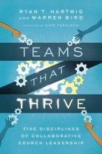 Cover art for Teams That Thrive: Five Disciplines of Collaborative Church Leadership