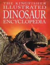 Cover art for The Kingfisher Illustrated Dinosaur Encyclopedia