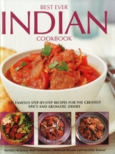 Cover art for Best Ever Indian Cookbook: 325 Famous Step-by-Step Recipes for the Greatest Spicy and Aromatic Dishes