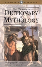 Cover art for DICTIONARY OF MYTHOLOGY - (Wordsworth Collection)