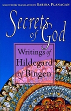 Cover art for Secrets of God: Writings of Hildegard of Bingen
