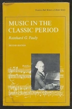 Cover art for Music in the Classic Period (Prentice-Hall History of Music Series)
