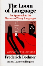 Cover art for The Loom of Language: An Approach to the Mastery of Many Languages