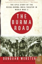 Cover art for The Burma Road: The Epic Story of the China-Burma-India Theater in World War II