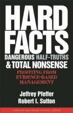 Cover art for Hard Facts, Dangerous Half-Truths And Total Nonsense: Profiting From Evidence-Based Management