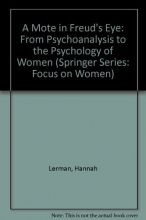 Cover art for A Mote in Freud's Eye: From Psychoanalysis to the Psychology of Women (Springer Series: Focus on Women)