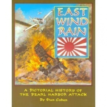 Cover art for East Wind Rain: A Pictorial History of the Pearl Harbor Attack