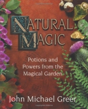 Cover art for Natural Magic: Potions & Powers from the Magical Garden