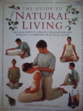 Cover art for The Guide to Natural Living: Natural Ways to Health, Relaxation and Vitality - A