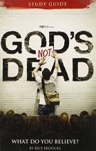 Cover art for God's Not Dead Adult Study Guide: What Do You Believe?