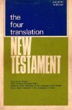 Cover art for The Four Translation New Testament: King James Version; New American Standard Bible; New Testament in the Language of the People; New Testament in the Language of Today: Parallel Edition (1966 Printing, 6615920, USA100R60)