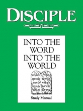 Cover art for Disciple: Into the Word, Into the World - Study Manual
