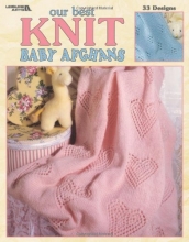 Cover art for Our Best Knit Baby Afghans (Leisure Arts #3219)