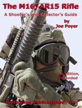 Cover art for The M16/AR15 Rifle, 4th Ed. (A Shooter's and Collector's Guide)