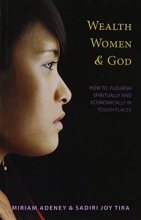 Cover art for Wealth Women And God*: How to Flourish Spiritually and Economically in Tough Places