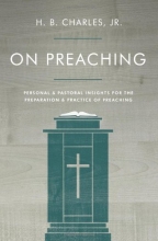 Cover art for On Preaching: Personal & Pastoral Insights for the Preparation & Practice of Preaching