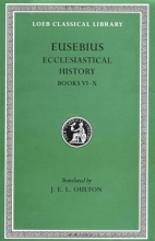 Cover art for Eusebius: Ecclesiastical History, Volume II, Books 6-10  (Loeb Classical Library No. 265)