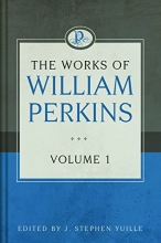 Cover art for The Works of William Perkins, Volume 1