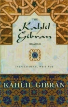 Cover art for Kahlil Gibran Reader : Inspirational Writings