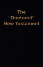 Cover art for The "Doctored" New Testament