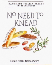 Cover art for No Need to Knead: Handmade Italian Breads in 90 Minutes