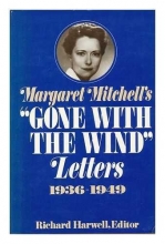 Cover art for Margaret Mitchell's "Gone with the Wind" Letters, 1936-1949