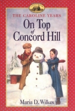 Cover art for On Top of Concord Hill (Little House: The Caroline Years)
