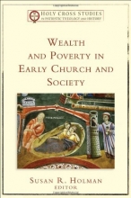 Cover art for Wealth and Poverty in Early Church and Society (Holy Cross Studies in Patristic Theology and History)