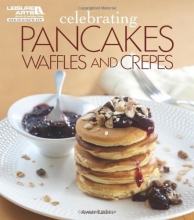 Cover art for Celebrating Pancakes, Waffles, Crepes (Leisure Arts #5569) (Celebrating Cookbooks)