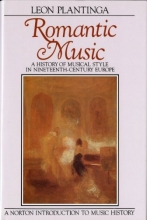 Cover art for Romantic Music: A History of Musical Style in Nineteenth-Century Europe (Norton Introduction to Music History)