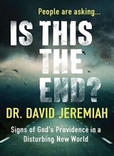 Cover art for Is This The End? Signs of God's Providence In A Disturbing New World