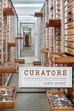 Cover art for Curators: Behind the Scenes of Natural History Museums