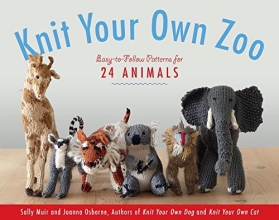 Cover art for Knit Your Own Zoo: Easy-to-Follow Patterns for 24 Animals