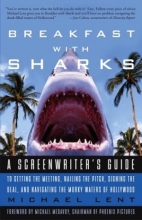 Cover art for Breakfast with Sharks: A Screenwriter's Guide to Getting the Meeting, Nailing the Pitch, Signing the Deal, and Navigating the Murky Waters of Hollywood