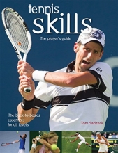 Cover art for Tennis Skills: The Player's Guide